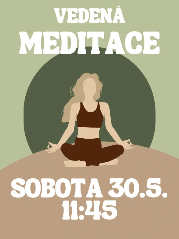 VEDENÁ MEDITACE So 30.5. 11:45