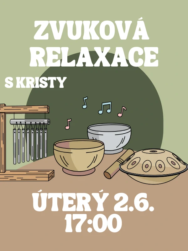 ZVUKOVÁ RELAXACE ÚT 2.6. 17:00