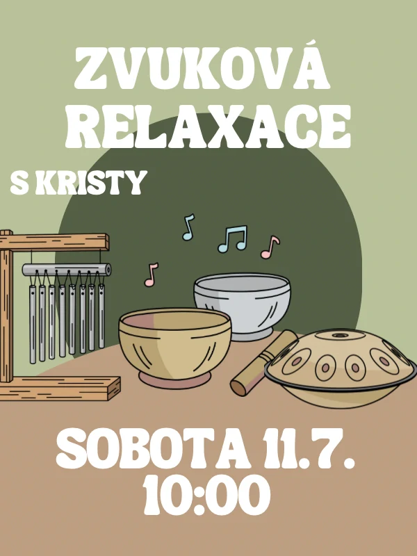 ZVUKOVÁ RELAXACE SO 11.7. 10:00