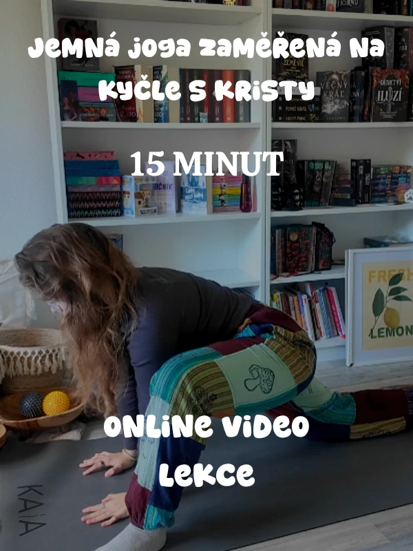 JEMNÁ JOGA ZAMĚŘENÁ NA KYČLE S KRISTY 15' VIDEO LEKCE