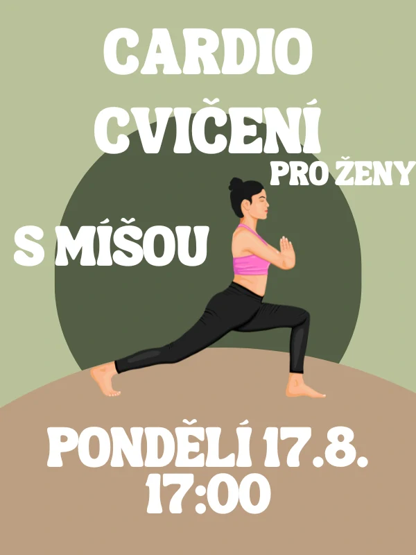 CARDIO CVIČENÍ s Míšou Po 17.8. 17:00
