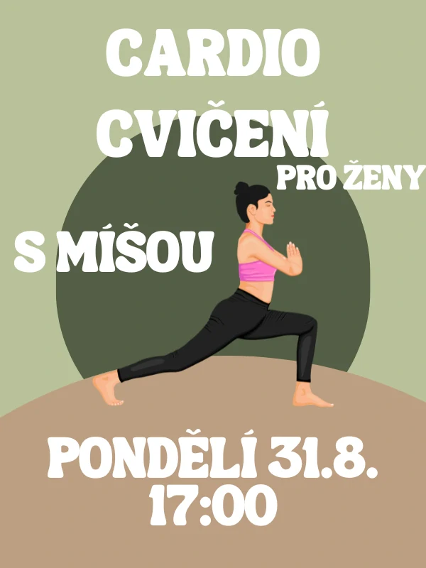CARDIO CVIČENÍ s Míšou Po 31.8. 17:00