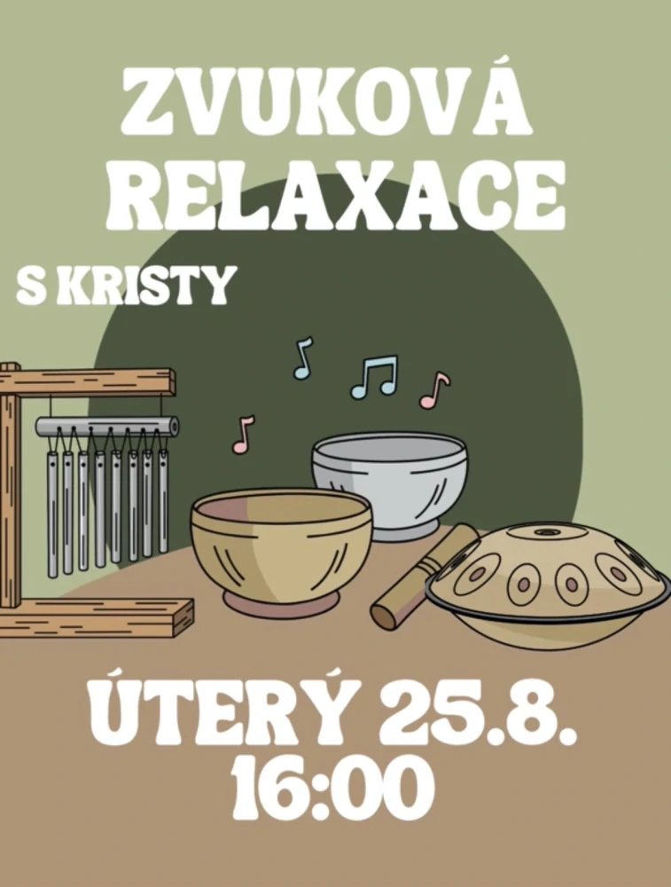 ZVUKOVÁ RELAXACE Út 25.8. 16:00