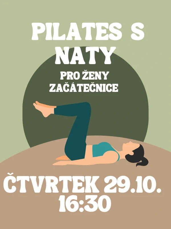 PILATES pro začátečnice s NATY ČT 29.10. 16:30