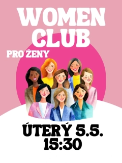 WOMEN Club ÚT 5.5. 15:30