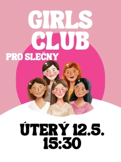 Girls Club ÚT 12.5. 15:30