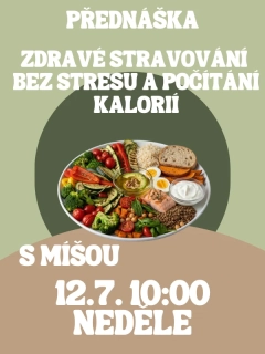 Zdravé stravování bez stresu a počítání kalorií s Míšou Neděle 12.7. 2026 10:00