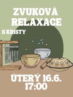 ZVUKOVÁ RELAXACE ÚT 16.6. 17:00