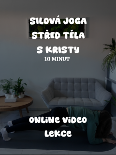SILOVÁ JOGA STŘED TĚLA S KRISTY 10' VIDEO LEKCE