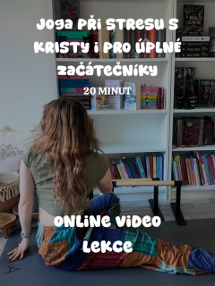 JOGA PŘI STRESU s KRISTY 20' VIDEO LEKCE