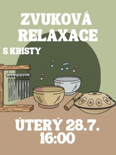 ZVUKOVÁ RELAXACE Út 28.7. 16:00