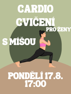 CARDIO CVIČENÍ s Míšou Po 17.8. 17:00