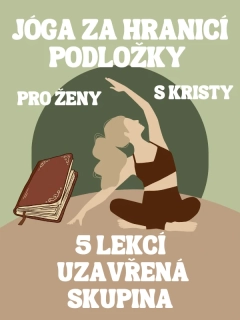 Jóga za hranicí podložky - uzavřená skupina - 5 Lekcí 